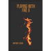 Playing with Fire II