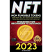 NFT 2023 Investing For Beginners to Advance, Non-Fungible Tokens Guide to Create, Sell, Buy, Trade & Learn to Invest in Digital Real Estate, Investing