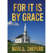 For it is By Grace