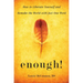 Enough!: How to Liberate Yourself and Remake the World with Just One Word (For Readers of The Art of Saying NO)