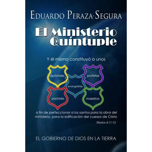 El Ministerio Quíntuple: El gobierno de Dios en la tierra
