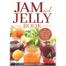 Jam and Jelly Book: Jam Cookbook with Delicious and Easy Artisan Jams and Jellies Anyone Can Prepare at Home
