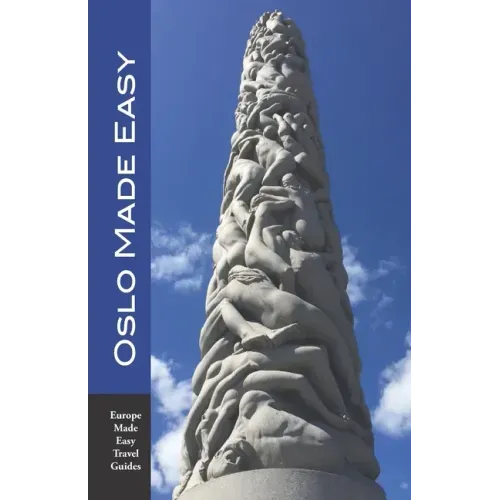 Oslo Made Easy: The Best of Norway featuring Oslo and Bergen (Europe Made Easy Travel Guides)