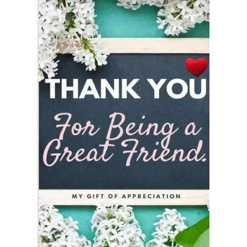 Thank You For Being a Great Friend: My Gift Of Appreciation: Full Color Gift Book Prompted Questions 6.61 x 9.61 inch