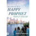 The Lifestyle of a Happy Prophet: Hearing the Hope-Filled Heart of a Loving God