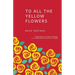 To All the Yellow Flowers