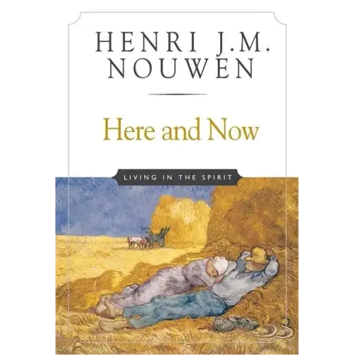Here and Now: Living in the Spirit