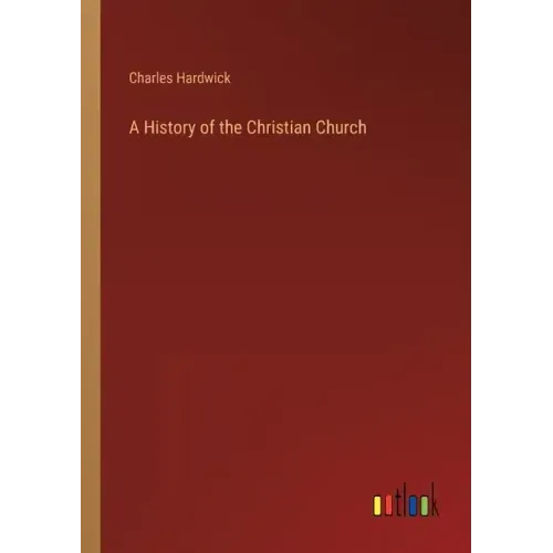 A History of the Christian Church