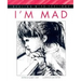 I'm Mad
