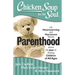 Parenthood: 101 Heartwarming and Humorous Stories about the Joys of Raising Children of All Ages