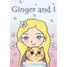 Ginger and I