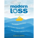 The Modern Loss Handbook: An Interactive Guide to Moving Through Grief and Building Your Resilience