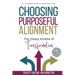 Choosing Purposeful Alignment: The Messy Middle of Transformation