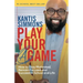 Play Your "A" Game: How to Stay Motivated, Remain Focused, and Succeed in School and life