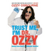 Trust Me, I'm Dr. Ozzy: Advice from Rock's Ultimate Survivor (Large type / large print Edition)
