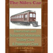 The Niles Car and Manufacturing Company Interurban and Suburban Motorcars, Trolley Cars & Passenger Cars