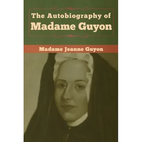 The Autobiography of Madame Guyon
