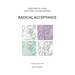 Radical Acceptance: Learning to Cope With Life's Uncertainties