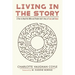 Living in the Story: A Year to Read the Bible and Ponder God's Story of Love and Grace