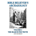 Bible Believer's Archaeology, Volume 2: The Search for Truth
