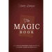 The Magic Book: The Complete Beginners Guide to Anytime, Anywhere Close-Up Magic