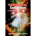 The Universal Seduction: Piercing the Veils of Deception, Volume 2