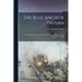 The Blue Anchor Tavern: Being a Report Made to the Colonial Society of Pennsylvania, November 9, 1896