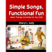 Simple Songs, Functional Fun: Music Therapy Activities for Any Child