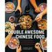 Double Awesome Chinese Food: Irresistible and Totally Achievable Recipes from Our Chinese-American Kitchen
