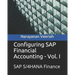Configuring SAP Financial Accounting - Vol. I: SAP S/4HANA Finance
