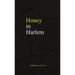 Honey in Harlem