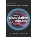 A Handy Guide to Non Epileptic Attack Disorder: Living with Dissociative Seizures