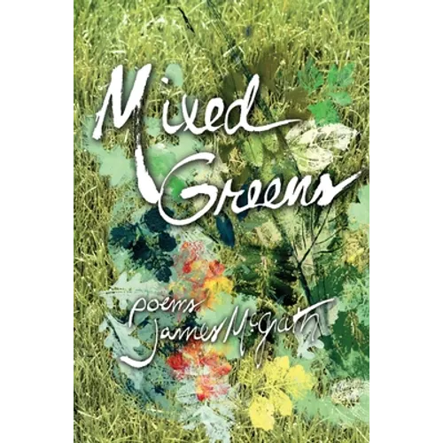 Mixed Greens: Poems from the Winter Garden