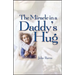 Miracle in a Daddy's Hug