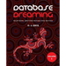 Database Dreaming Volume I: Relational Writings Revised and Revived