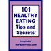 101 Healthy Eating Tips & Secrets