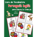 Livro de Vocabulário Português Inglês para Educação Crianças: Livro infantil para aprender 200 Português Inglês palavras básicas