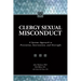 Clergy Sexual Misconduct: A Systems Approach to Prevention, Intervention, and Oversight