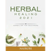 Herbal Healing: Herbalism for Beginners