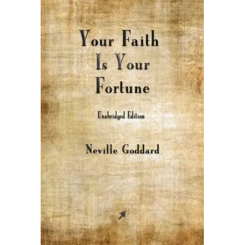 Your Faith is Your Fortune