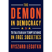 The Demon in Democracy: Totalitarian Temptations in Free Societies