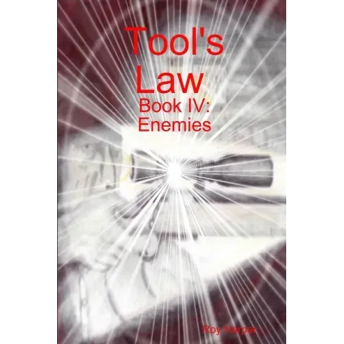 Tool's Law Book IV: Enemies
