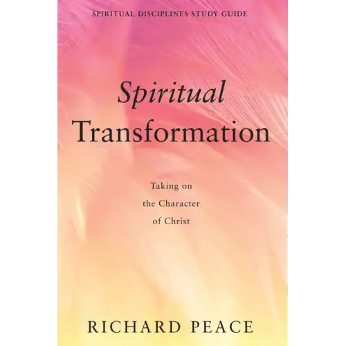 Spiritual Transformation: Taking on the Character of Christ