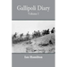 Gallipoli Diary: Volume 1