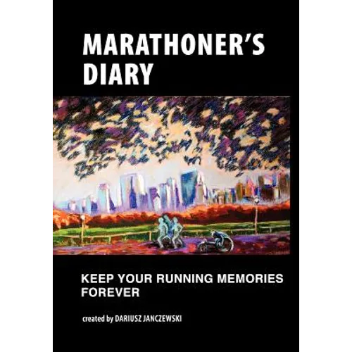 Marathoner's Diary: Keep Your Running Memories Forever