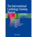 The Interventional Cardiology Training Manual