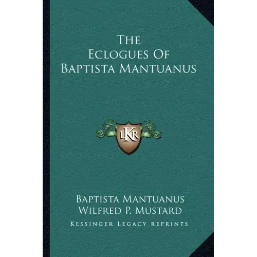The Eclogues of Baptista Mantuanus