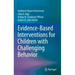 Evidence-Based Interventions for Children with Challenging Behavior