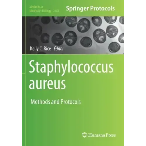 Staphylococcus Aureus: Methods and Protocols