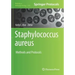 Staphylococcus Aureus: Methods and Protocols
